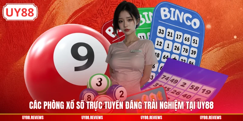 Các phòng xổ số trực tuyến đáng trải nghiệm tại UY88
