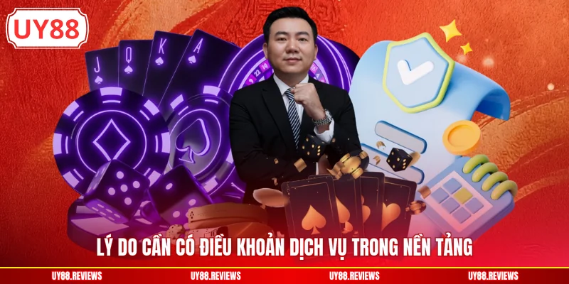 Lý do cần có điều khoản dịch vụ trong nền tảng