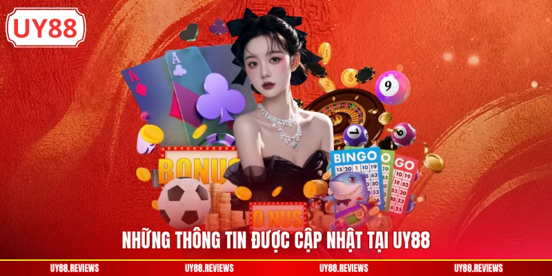 Những thông tin được cập nhật tại UY88