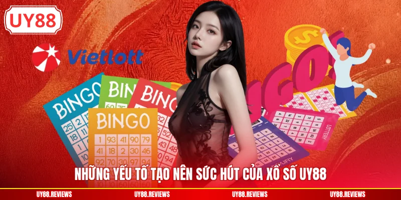 Những yếu tố tạo nên sức hút của xổ số UY88